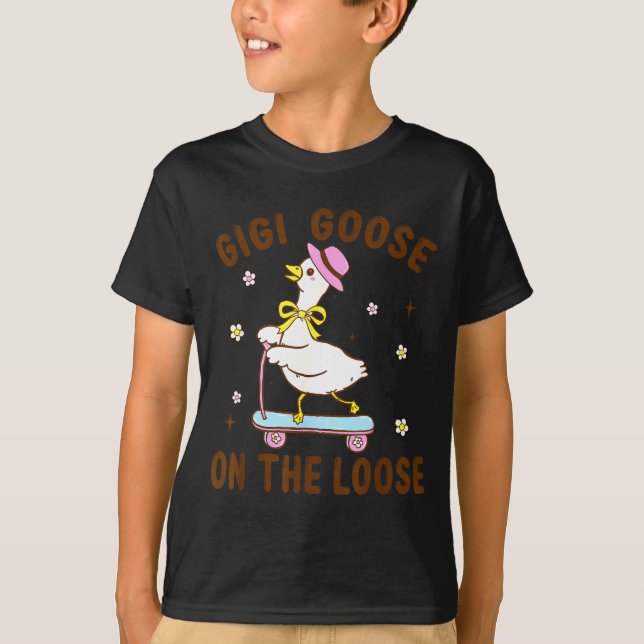 Gigi Goose On The Loose Funny Birthday Matching Fa T-Shirt (Front)