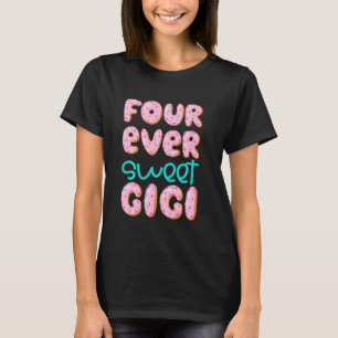 Gigi Grandma 4th Birthday Four Ever Sweet Doughnut T-Shirt