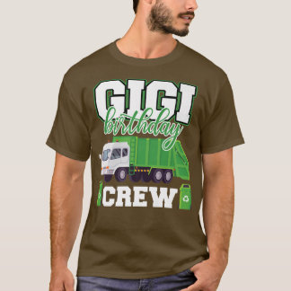 Gigi Grandma Birthday Crew Garbage Truck Family Ma T-Shirt