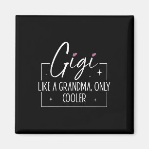 Gigi Like A Grandma Only Cooler Heart Mothers Day Magnet