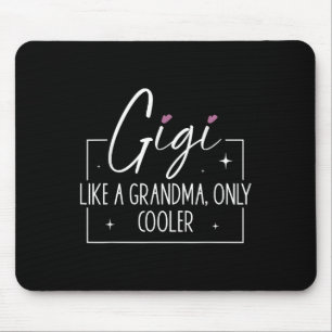 Gigi Like A Grandma Only Cooler Heart Mothers Day  Mouse Pad