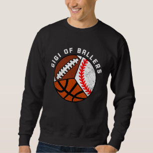 Gigi Of Ballers Baseball Basketball Football Gigi Sweatshirt