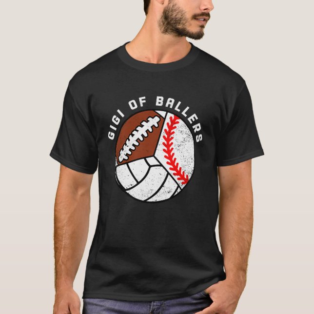 Gigi Of Ballers Baseball Volleyball Football Gigi T-Shirt (Front)