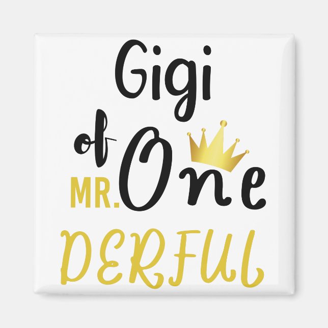 Gigi of MR Onederful Funny 1st Birthday T-Shirt Magnet (Front)