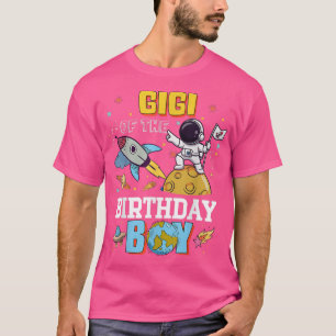 Gigi Of The Birthday Astronaut Boy Space Theme Par T-Shirt
