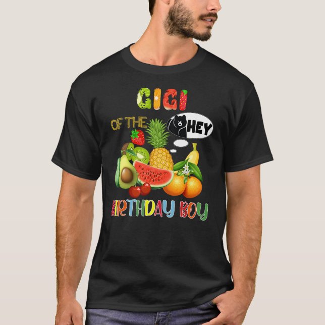 Gigi Of The Birthday Boy Family Fruit Hey Bear Bir T-Shirt (Front)