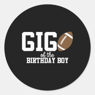 Gigi Of The Birthday Boy Football Lover First Birt Classic Round Sticker