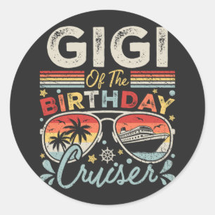 Gigi of the Birthday Cruiser Vacation Classic Round Sticker