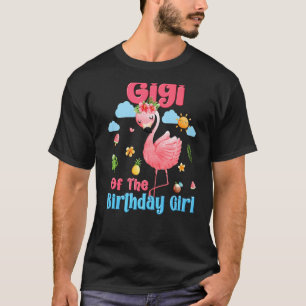Gigi Of The Birthday Girls Tropical Flamingo Famil T-Shirt