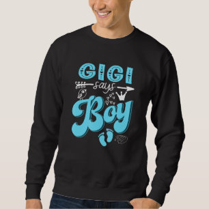Gigi Says Boy Keeper Of The Gender Reveal Party Sweatshirt