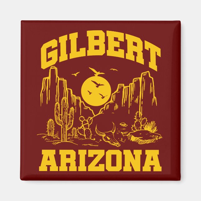 Gilbert,Arizona Magnet (Front)