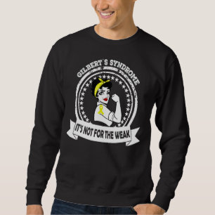 Gilbert's Syndrome Mum It's Not For The Weak Ribb Sweatshirt
