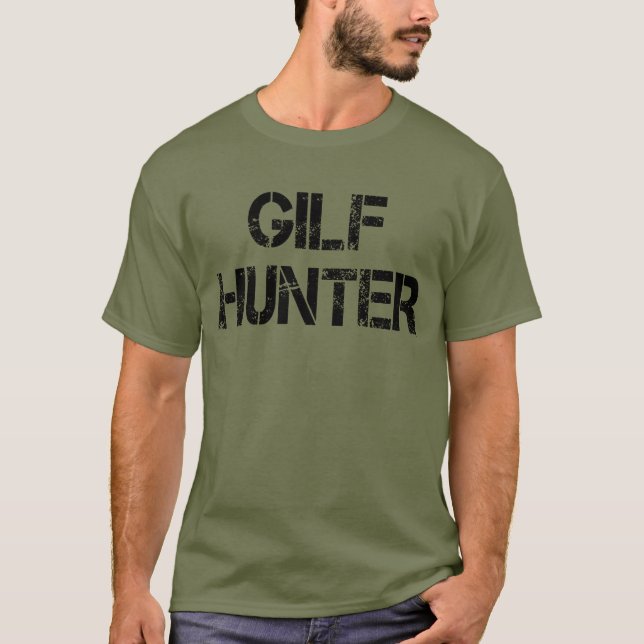 GILF Hunter T-Shirt (Front)