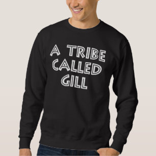 Gill Last Name Family Reunion Vacation Sweatshirt