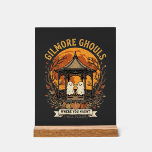 Gilmore Ghouls Halloween Ghost Gazebo Design_1 Acrylic Sign
