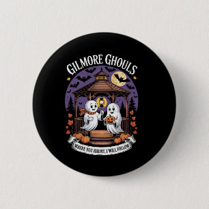 Gilmore Ghouls Where You Haunt6  6 Cm Round Badge