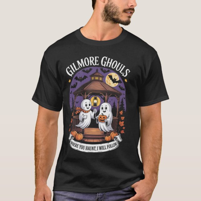 Gilmore Ghouls Where You Haunt6  T-Shirt (Front)