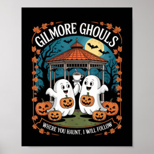 Gilmore Ghouls Where You Haunt, I Will Follow Appa Poster