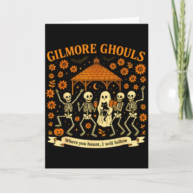 Gilmore Ghouls Where You Haunt I Will Follow Hallo Card (Front)