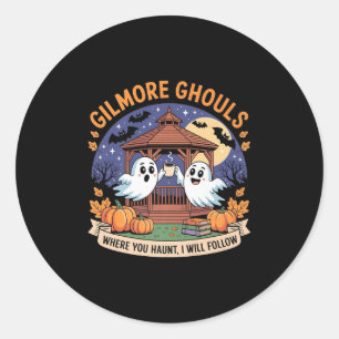 Gilmore Ghouls Where You Haunt I Will Follow Hallo Classic Round Sticker