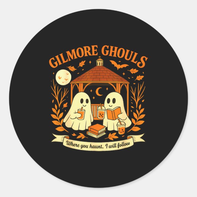 Gilmore Ghouls Where You Haunt I Will Follow Hallo Classic Round Sticker (Front)