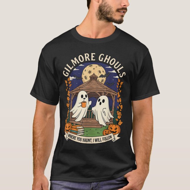 Gilmore Ghouls Where You Haunt I Will Follow Hallo T-Shirt (Front)