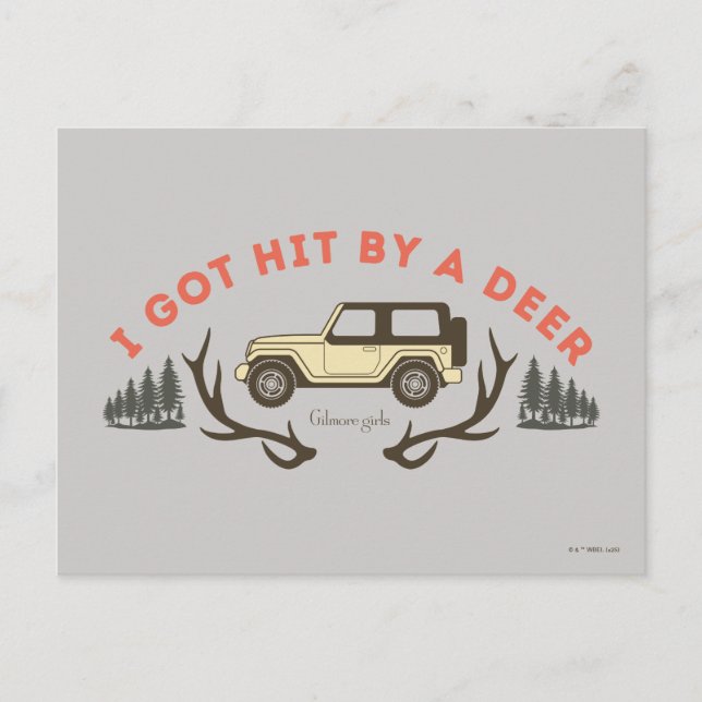 Gilmore Girls I Got Hit by a Deer Postcard (Front)