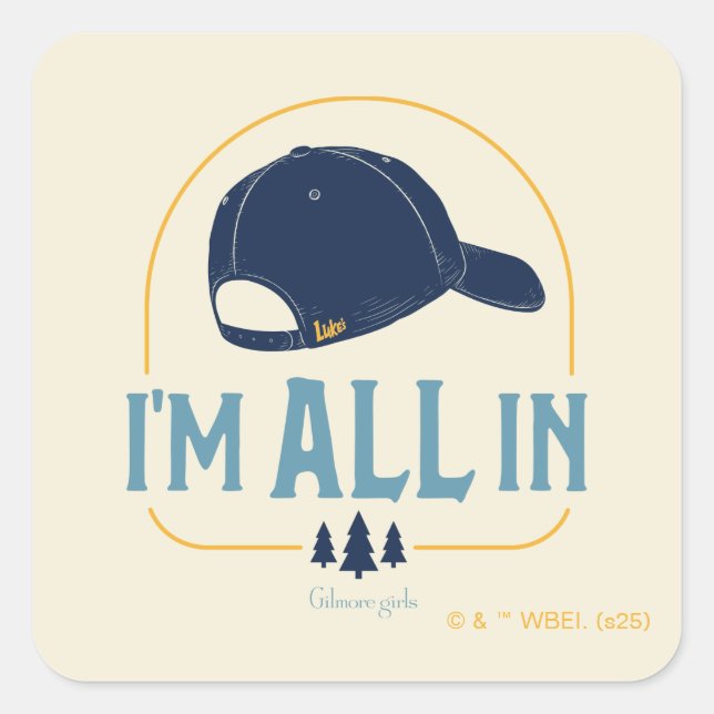 Gilmore Girls I’m All In Luke’s Hat Square Sticker (Front)