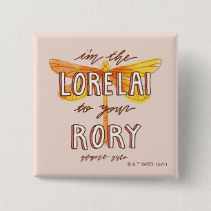 Gilmore Girls   I'm the Lorelai To Your Rory 15 Cm Square Badge