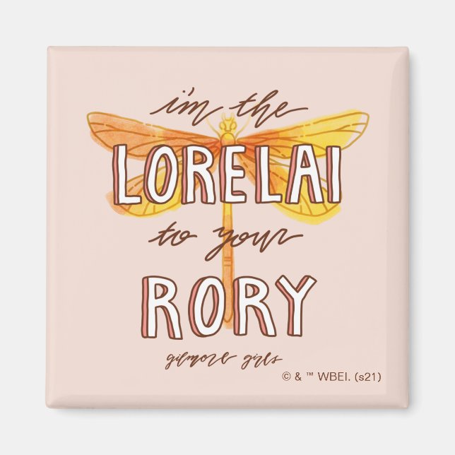 Gilmore Girls | I'm the Lorelai To Your Rory Magnet (Front)