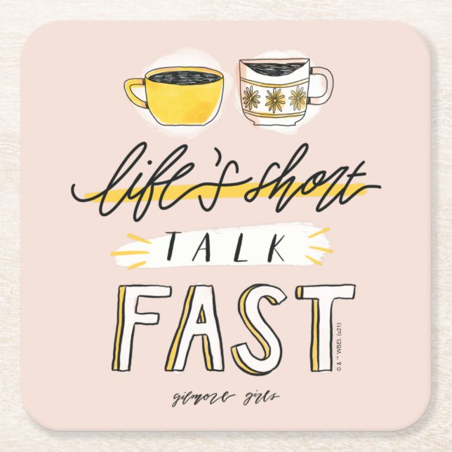 Gilmore Girls | Life's Short Talk Fast - Coffee Square Paper Coaster (Front)