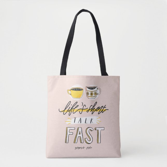 Gilmore Girls | Life's Short Talk Fast - Coffee Tote Bag (Front)