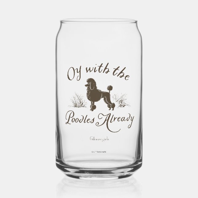 Gilmore Girls | Oy With the PoodlesDesign Can Glass (Front)