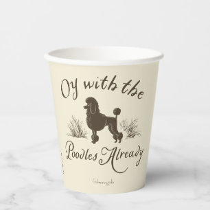Gilmore Girls Oy With the PoodlesDesign Paper Cups