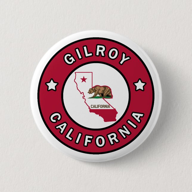 Gilroy California 6 Cm Round Badge (Front)