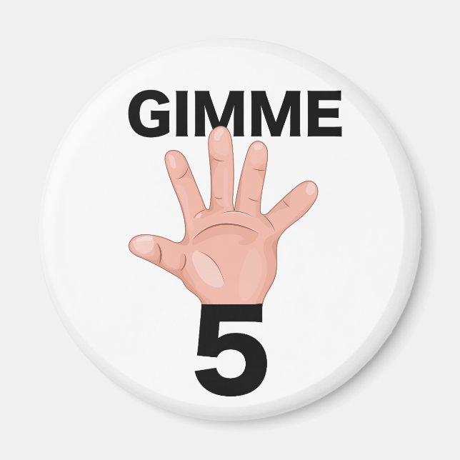 Gimme 5 magnet (Front)