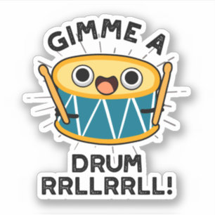 Gimme A Drum RRLLRRLL Funny Drummer Pun