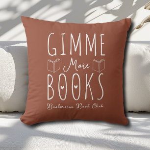 Gimme More Books Terracotta Book Lovers Custom Cushion
