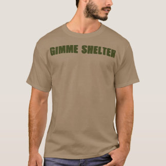 Gimme Shelter green T-Shirt