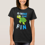 Gimme Some Fin Turtle Pun Funny Cute Animal T-Shirt<br><div class="desc">Gimme Some Fin Turtle Pun Funny Cute Animal</div>