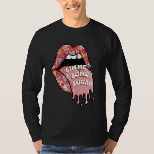 Gimme Some Sugar Funny Valentine's Day T-Shirt