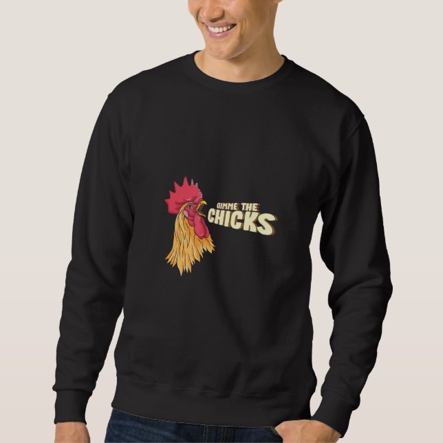 Gimme The-Chicks Rooster Sweatshirt (Front)