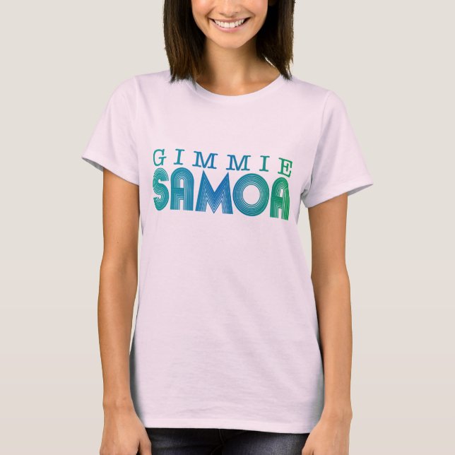 gimmie samoa T-Shirt (Front)