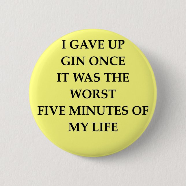 GIN.jpg 6 Cm Round Badge (Front)