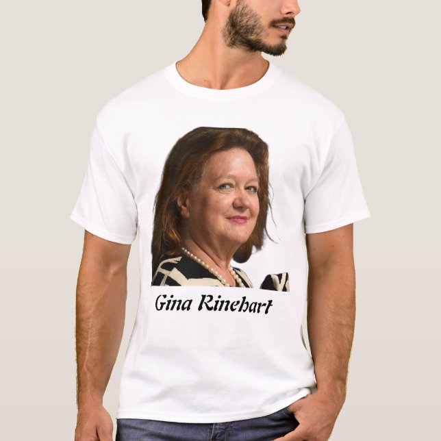 Gina Rinehart  T-Shirt (Front)