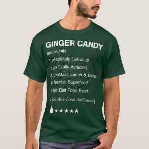 Ginger Candy Definition Meaning Funny  T-Shirt