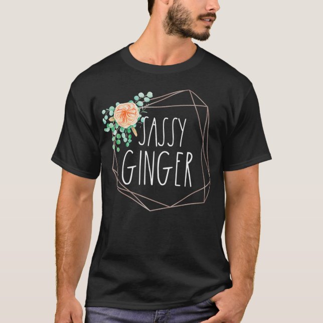 Ginger Gag Gifts Funny Cute Redhead Shirt Sassy Gi (Front)