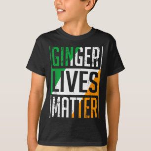 Ginger Lives Irish Flag St Patricks Day Redhead Me T-Shirt