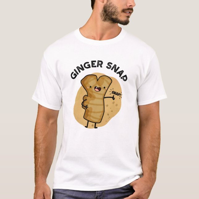 Ginger Snap Funny Food Herb Spice Pun  T-Shirt (Front)