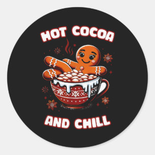 Gingerbread Cookie In Hot Cocoa And Chill Christma Classic Round Sticker